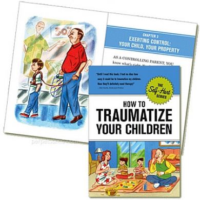 How to Traumatize Your Children